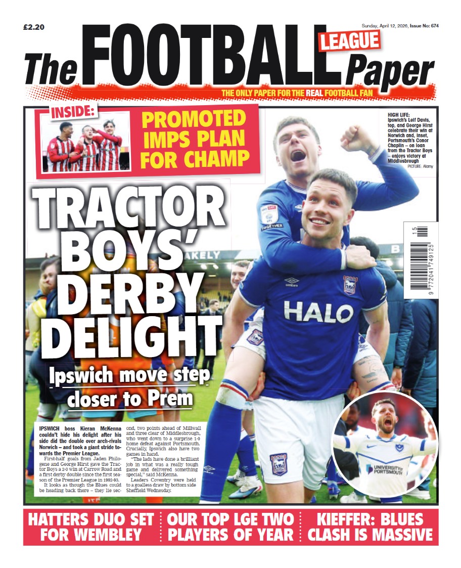 TheLeaguePaper's tweet photo. 🗞️ 𝐅𝐑𝐎𝐍𝐓 𝐏𝐀𝐆𝐄 🗞️

🚜 Ipswich boost promotion push with derby win
🏆 Stockport &amp; Luton set for Vertu Trophy final
⚔️ Wrexham’s Kieffer Moore on ‘massive’ Blues clash

The Football League Paper is on sale NOW! Grab a copy or subscribe online HERE: https://t.co/qvKZUlyAp1 https://t.co/g4hQuSsT6y