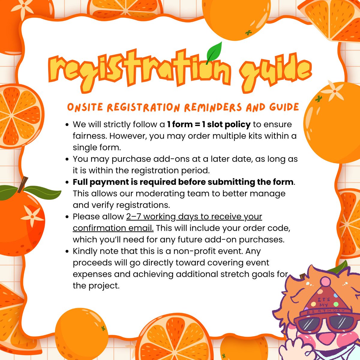🍊Yo, mga ka-Ponkan!

Alam naming excited na kayo mag-register! Pero bago ang lahat, please take time na basahin ang aming Registration Guidelines below.

Kung may tanong pa kayo na wala dito, ask away lang sa aming alterspring! 🧡

#ShoyoBdayCSE #TrentaHinata #Hinatrenta