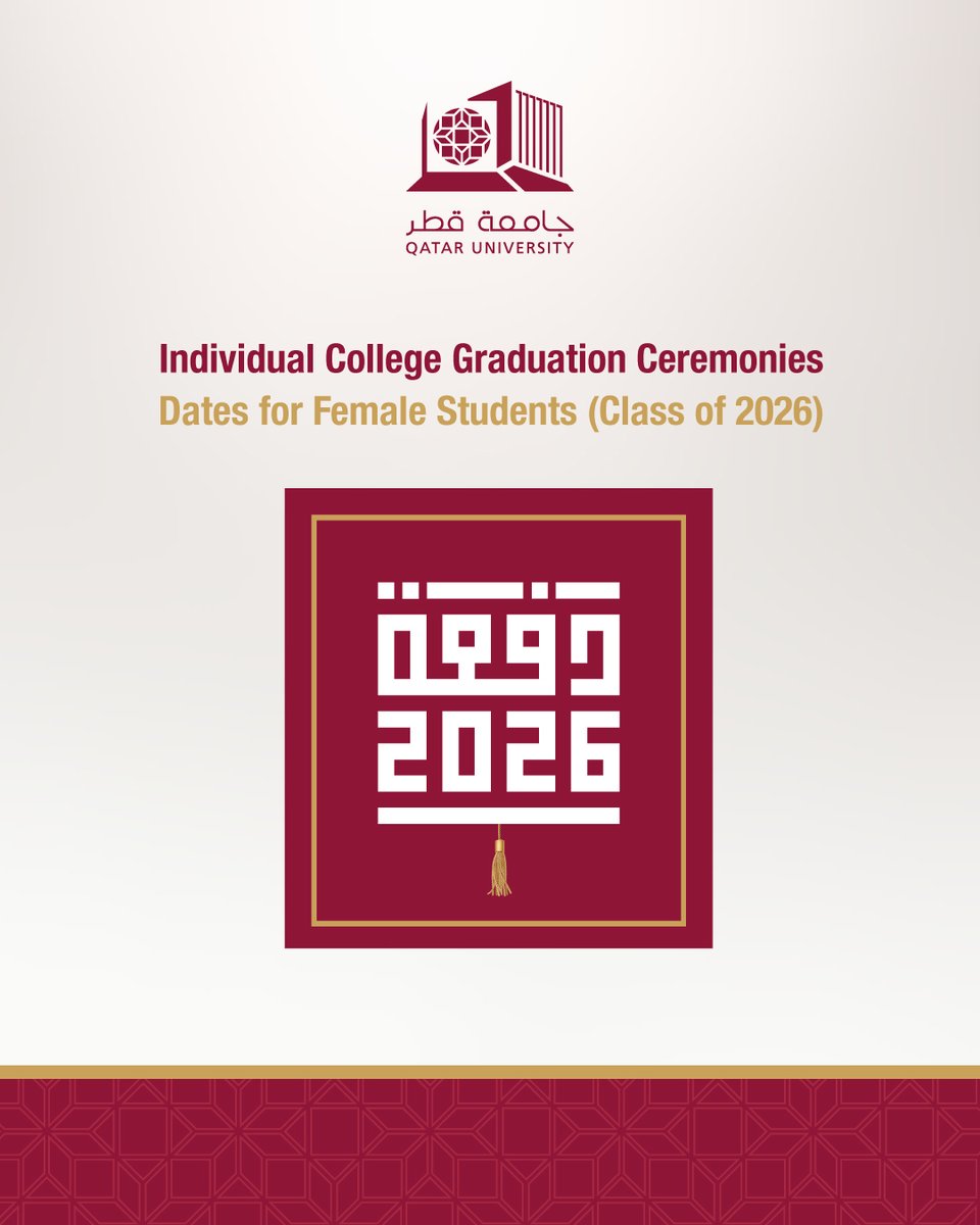 QatarUniversity's tweet image. We are approaching a remarkable milestone… 🎓
Qatar University announces the individual college graduation ceremony dates for the Class of 2026 female graduates
Celebrating your achievements at this pivotal stage of your academic journey

#QUGraduation2026
#Classof2026