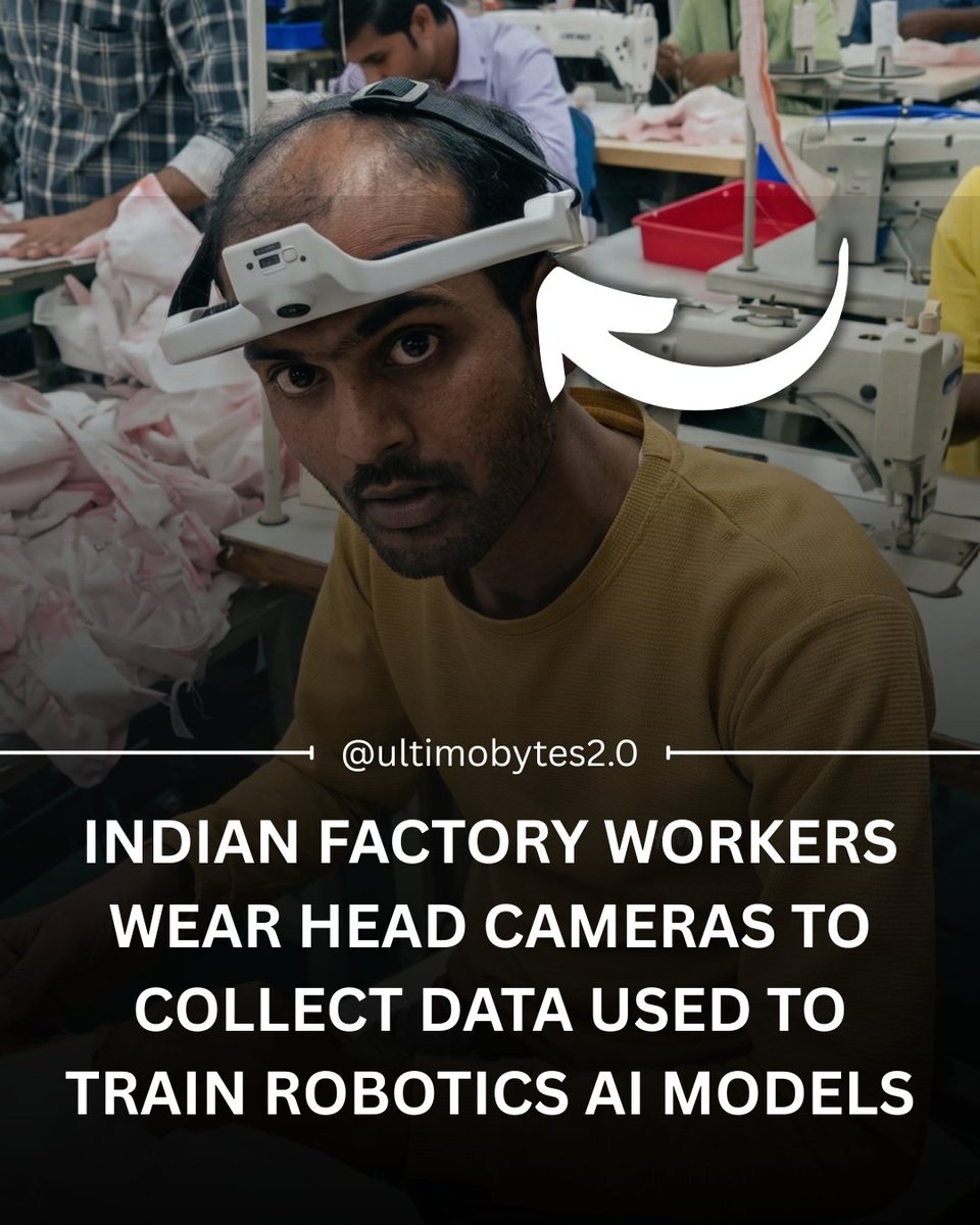 UltimoBytes's tweet photo. Indian factory workers are wearing head-mounted cameras to capture real-world tasks — data now being used to train next-generation robotics AI models🤖 https://t.co/YJ2snllKcx