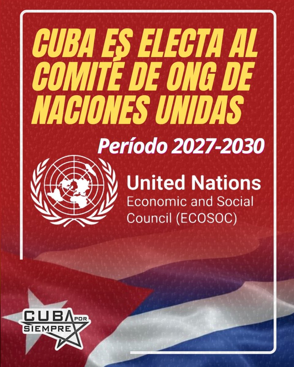 🇺🇳🇨🇺 Cuba fue electa por aclamación al Comité de las Organizaciones No Gubernamentales (ONG) de Naciones Unidas para el período 2027-2030.
#CubaNoEstáSola 
#CubaEstáFirme 
#CubaVencerá