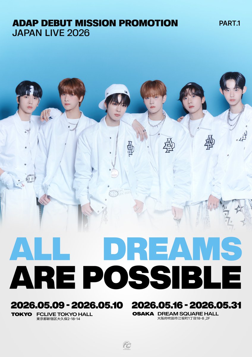 FCLIVE_official's tweet photo. #ADAP DEBUT MISSION PROMOTION JAPAN LIVE 2026 PART.1 
"ALL DREAMS ARE POSSIBLE" 開催決定!!📣

📍TOKYO：2026.05.09-05.10
📍OSAKA：2026.05.16-05.31

詳細は後日ご案内いたします。
デビューミッション達成までの道のりを、ぜひ見届けてください✨

#에이댑 #エイダップ
@ADAP_offcl
@ADAP_JP https://t.co/AlMLV2QAeh