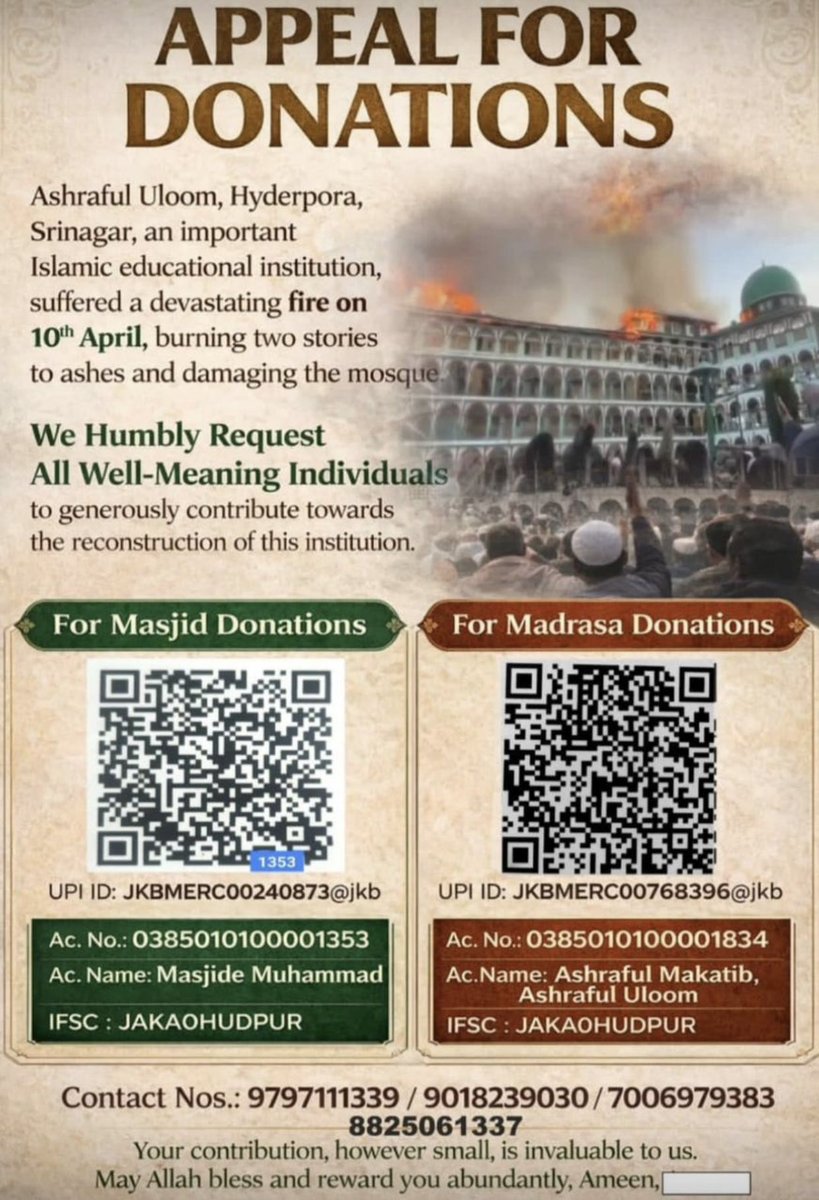 A devastating fire struck Ashraful Uloom, Hyderpora, Srinagar, reducing parts of this historic Islamic institution to ashes.

This is a moment for the Ummah to stand together.

We humbly urge everyone to contribute towards its reconstruction every donation counts.
