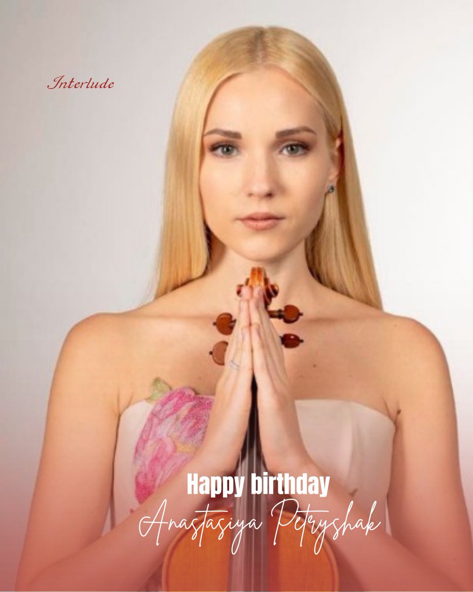 interludeHK's tweet image. Today, April 12 🎻
 It’s the birthday of a name who speaks through her art: Anastasiya Petryshak.
If music is not just a performance, then what is it? The answer lies here:

tinyurl.com/4w39n2kw 

#AnastasiyaPetryshak #Birthday #Violinist #Music