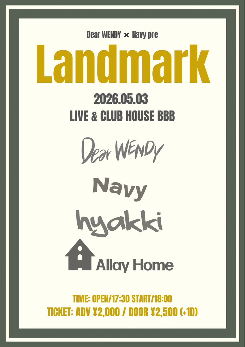 dear_wendy_info's tweet photo. 【🔑詳細解禁🔑】
2026.5.3
宇部BBB

Dear WENDY×Navy pre. 
"Landmark" 宇部BBB編

w/
Navy
hyakki
Allay Home

OPEN/START 17:30/18:00
ADV/¥2,000 DOOR/¥2,500 https://t.co/Z2hFBrhWO7