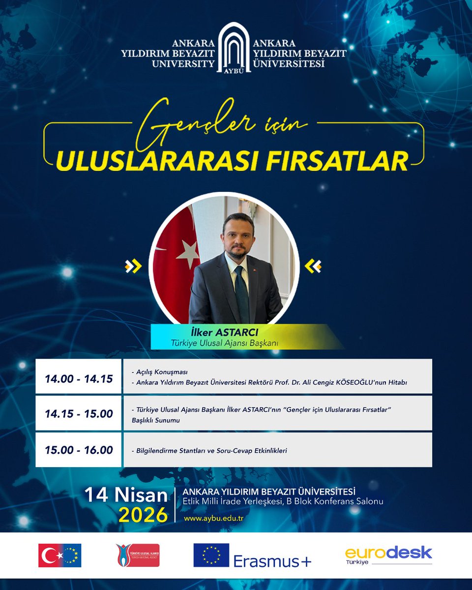 AYBÜ'de "Gençler İçin Uluslararası Fırsatlar" Etkinliği Gerçekleştirilecek

🗓️  14 Nisan 2026 Salı 
🕑 14.00

📍Ankara Yıldırım Beyazıt Üniversitesi Milli İrade Yerleşkesi Konferans Salonu

<a href="/acengizkoseoglu/">Ali Cengiz Köseoğlu</a>
<a href="/ulusalajans/">Türkiye Ulusal Ajansı 🇹🇷 Turkish NA</a>
<a href="/eurodesktr/">EurodeskTR</a>
<a href="/aybuint/">AYBU International Relations Office</a>
<a href="/ilkerastarci/">İlker Astarcı</a>