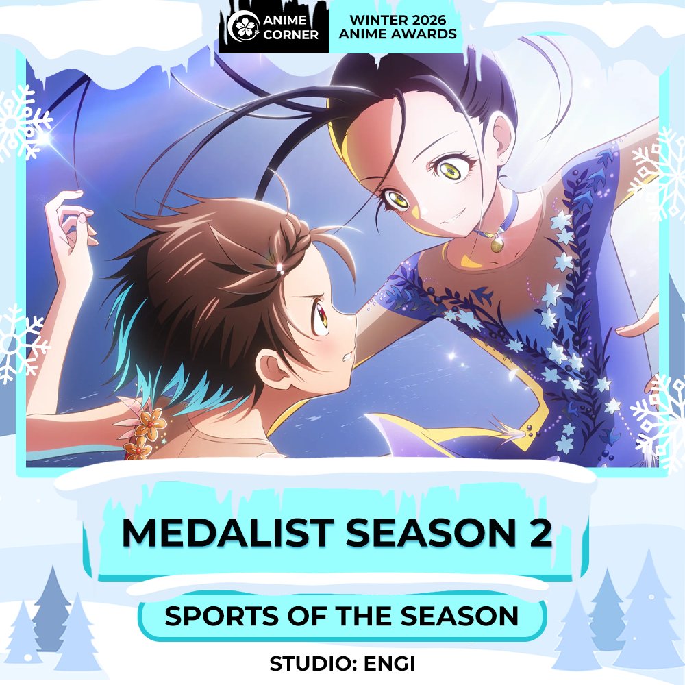 ❄️ Winter 2026 Anime Awards ❄️
SPORTS ANIME OF THE SEASON
Medalist Season 2

Studio: ENGI