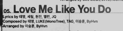 Love Me Like You Do 
태영이 작사 작곡 이름 첫번째로 들어갔네 ˶o̴̶̷᷄‸o̴̶̷̥᷅˶  ......