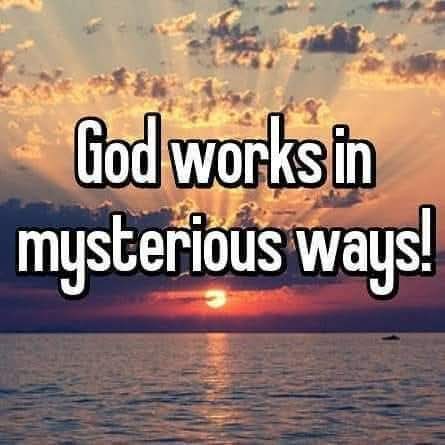 God says, "I am mysterious."

🔥IT IS WRITTEN:  "Truly, O God of Israel, our Savior, You work in mysterious ways." ~Isaiah 45:15 (NLT)