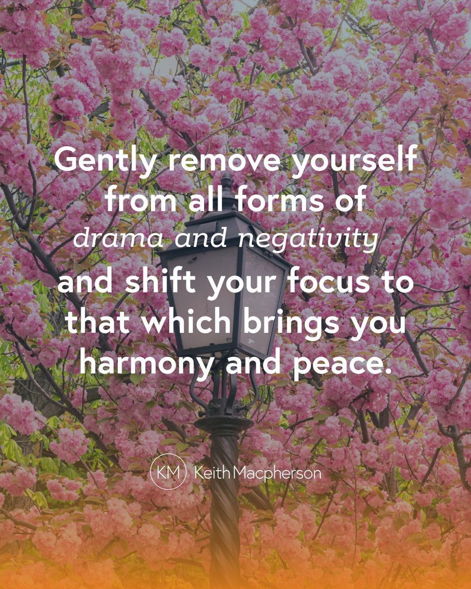 keithmmac's tweet image. Gently remove yourself from all forms of drama and negativity and shift your focus to that which brings you harmony and peace. #Positivity #Harmony #MindsetShift #InnerPeace