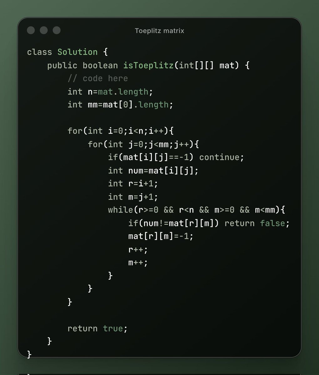 amanhaidry's tweet image. 🗓️Day-263 of #365DaysOfCode 🎯

✅ @geeksforgeeks
#POTD: Toeplitz matrix

✅ @LeetCode
#DCC: Minimum Distance to Type a Word Using Two Fingers

#365DaysOfDSA #geeksforgeeks #gfg #leetcode #365DaysOfcoding #Java #DataStructuresAndAlgorithms #DSA #ProblemSolving #CodingJourney