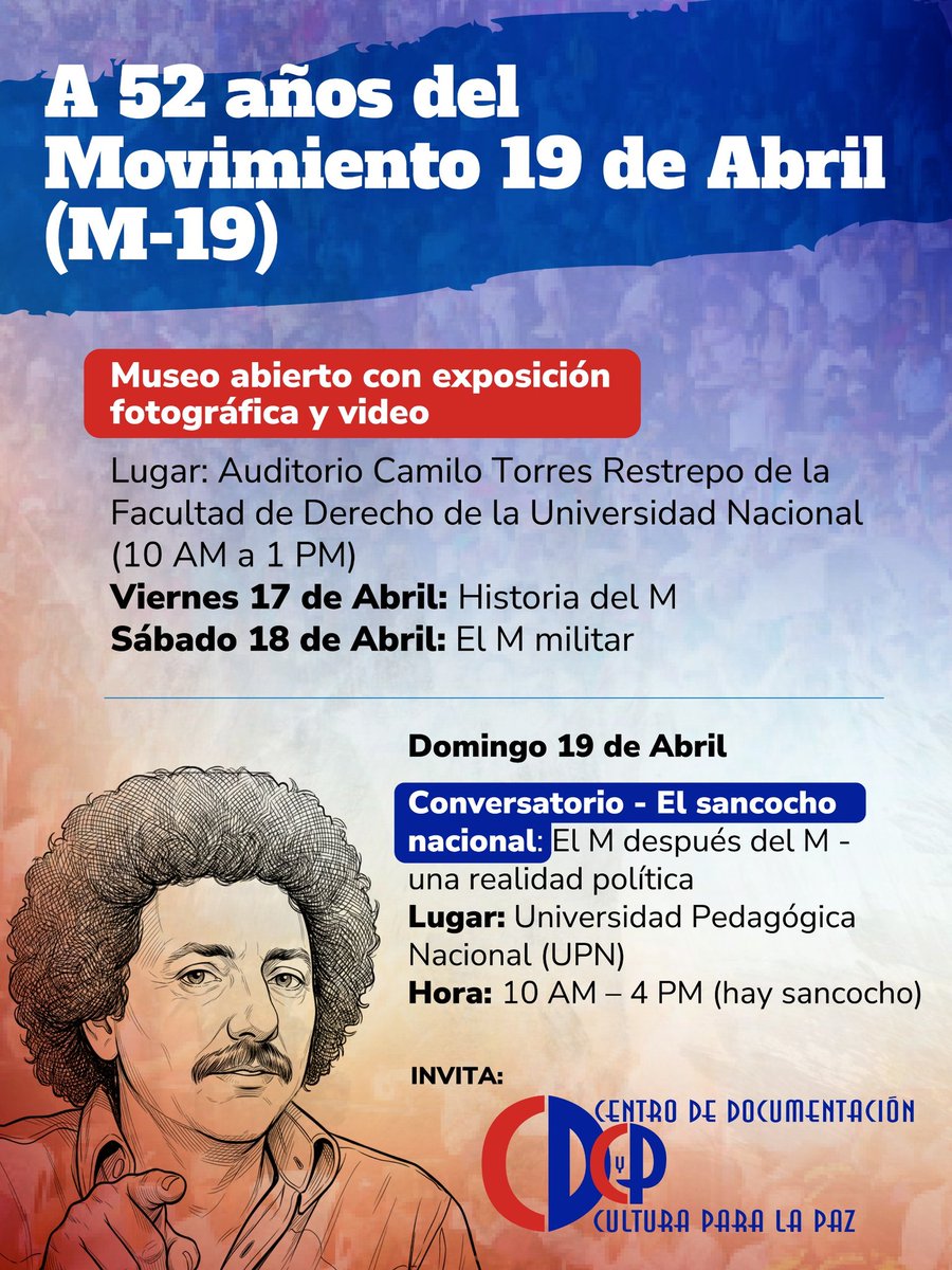 «Que llegue no solamente el mensaje político, sino que llegue todo. Que llegue la magia que rodea a las ideas». — Carlos Pizarro 

Las y los esperamos:

17 y 18 de abril, en la Universidad Nacional

19 de abril, en la Universidad Pedagógica.
