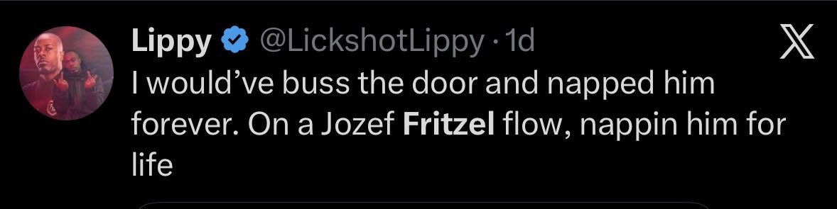 dsquaredll's tweet photo. @t00miwa Bro said he would ‘Jozef fritzel’ someone yesterday btw 😭 https://t.co/XTgFSw332r