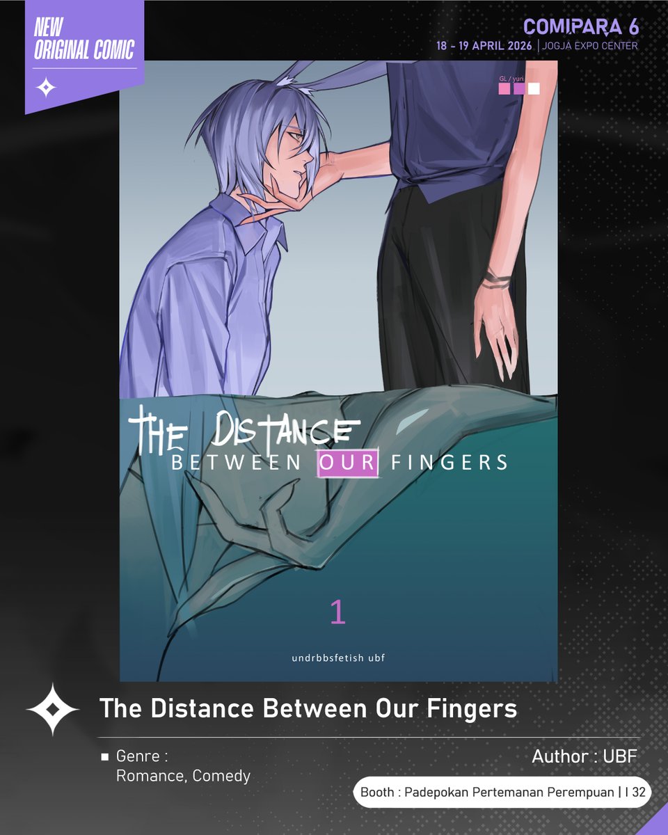 comipara_id's tweet image. [COMIC RAID]
Author: UBF
Booth: I 32  -  Padepokan Pertemanan Perempuan

Kali ini ada komik baru karya Kak UBF, berjudul "The Distance Between Our Fingers" yang akan dijual di Comipara 6 besok lho!

Sampai ketemu! ✨

Comipara 6
18-19 April 2026
Jogja Expo Center

#comicraid6