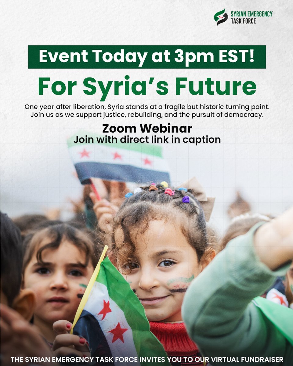 syrianetf's tweet photo. Today at 3PM EST
Join us for For Syria's Future, our virtual fundraiser.

One year after liberation, Syria stands at a fragile but historic turning point.

Join us today on Zoom as we come together for Syria.
https://t.co/6Usvf31klg https://t.co/0kt6XxeWYC