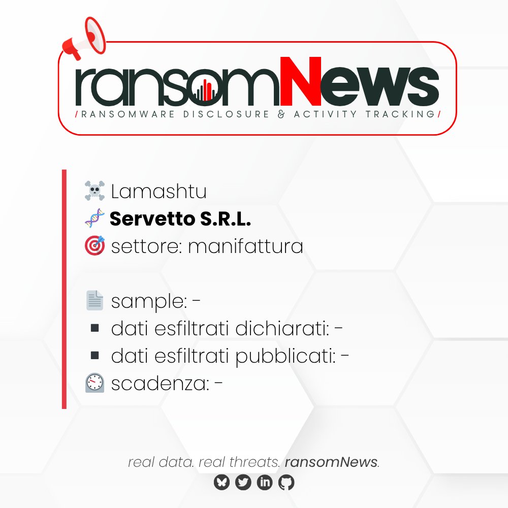 ransomnews's tweet image. 🚨 nuova rivendicazione #ransomware Italia 🚨 

🏴‍☠️ gruppo #Lamashtu
🧬 Servetto S.R.L. | Bovisio Masciago (MB)
🎯 settore: manifattura
🔗 servetto.it
🗓️ 12 aprile 2026

📄 sample: -
▪️ dati esfiltrati dichiarati: -
▪️ dati esfiltrati pubblicati: -
⏲️ scadenza: -