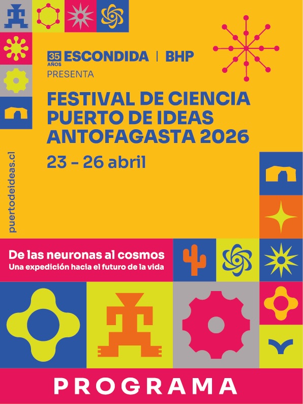 VitrinaNorte's tweet photo. @min_ciencia @puertodeideas Link: https://t.co/aGCZqfWFN4

Festival de Ciencia Puerto de Ideas Antofagasta 2026
“De las neuronas al cosmos: una expedición hacia el futuro de la vida”
23 – 26 de abril de 2026 | Antofagasta, Chile
Antofagasta acoge la decimotercera edición del Festival de Ciencia Puerto de Ideas con más de cien actividades gratuitas y más de cincuenta expositores nacionales e internacionales

Del jueves 23 al domingo 26 de abril, Antofagasta será nuevamente sede del Festival de Ciencia Puerto de Ideas, bajo el lema “De las neuronas al cosmos: una expedición hacia el futuro de la vida”. Durante cuatro días se desarrollarán conferencias, talleres, espectáculos y experiencias interactivas orientadas a la divulgación científica, abordando desde procesos neurobiológicos hasta fenómenos cosmológicos.

Contexto institucional y financiamiento

La edición 2026, realizada en colaboración con Escondida | BHP, contempla la participación de más de cincuenta invitados, incluidos expositores internacionales, en áreas como neurociencia, biología, genética, física, astronomía, matemáticas, inteligencia artificial, geología, oceanografía y ecología.
El festival cuenta con financiamiento del Programa Ciencia Pública del Ministerio de Ciencia, Tecnología, Conocimiento e Innovación. Según la organización, el evento incorpora medidas orientadas a la reducción de su huella de carbono con apoyo de Colbún.
De acuerdo con cifras institucionales, en sus trece ediciones en Antofagasta el festival ha convocado a más de 200 mil asistentes y a varios centenares de expositores, consolidándose como una de las principales plataformas de divulgación científica en Chile. Estas cifras deben considerarse como estimaciones proporcionadas por la organización.

Énfasis temático: el cerebro como eje

El programa 2026 enfatiza el estudio del cerebro, articulando contenidos en torno a identidad, memoria, creatividad, salud mental y emociones. Esta orientación se vincula a iniciativas de divulgación científica que promueven el estudio del cerebro a nivel nacional, aunque la denominación “Año del Cerebro 2026” no corresponde a una política pública universalmente estandarizada, sino a un marco temático adoptado por diversas instituciones.

Invitados internacionales
Entre los invitados destacan Lluis Quintana-Murci, quien abordará la adaptación genética humana; Matthew Cobb, especializado en historia y biología del cerebro; Joseph Anderson, quien expondrá sobre supernovas y nucleosíntesis estelar; Juliana Vianna, con investigaciones en ecosistemas extremos; y Nadia “Coralina” Cerino, enfocada en biodiversidad de ambientes marinos profundos.

Matthew Cobb, académico de la Universidad de Manchester, presentará una revisión histórica de las teorías sobre el cerebro, desde concepciones premodernas hasta el desarrollo de la neurociencia contemporánea.
El programa incluye también enfoques desde las humanidades. Ricardo Romero abordará los sesgos cognitivos y su influencia en la percepción, mientras José Edelstein tratará problemas fundamentales de la física teórica.

Científicos nacionales

Participan investigadores chilenos de diversas disciplinas, entre ellos Dora Altbir, Andrés Navas, Andrés Gomberoff, Carla Christie, Soledad Matus, Eric Goles y Gladys Hayashida.

Soledad Matus expondrá sobre los mecanismos moleculares de la memoria; María Teresa Barbato abordará procesos neurobiológicos asociados a la atracción; Carlos Bennett tratará la relación entre conciencia e identidad; Ramón Latorre explorará vínculos entre ciencia, imaginación y arte; Adrián Palacios revisará el legado de Santiago Ramón y Cajal; y Andrea Calixto presentará evidencia sobre interacciones entre microbiota y sistema nervioso. En este último caso, la evidencia científica es activa pero aún en desarrollo, con correlaciones bien documentadas pero mecanismos causales en investigación.

Astronomía: investigación y divulgación

La astronomía tendrá un rol central, con contenidos sobre evolución estelar, supernovas y formación de elementos químicos. Daniela Fernández abordará el trabajo en observatorios astronómicos.

Joseph Anderson presentará el rol de las supernovas en la formación de elementos pesados, la generación de remanentes compactos y su relevancia en la evolución galáctica. La afirmación de que estas explosiones “crearon el universo” es conceptualmente incorrecta: el universo se origina en el Big Bang; las supernovas contribuyen a la síntesis y dispersión de elementos químicos posteriores.

En el marco del festival, el Observatorio Europeo Austral realizará una visita nocturna al Observatorio Paranal el 25 de abril. El recorrido incluye transporte desde Antofagasta, visita guiada y observación de la operación del Very Large Telescope. Los cupos son limitados y sujetos a inscripción previa.

El Paseo por la Ciencia

Se desarrollará el Paseo por la Ciencia en la Explanada del Estadio Regional de Antofagasta, con la participación de más de cuarenta instituciones. El espacio incluirá actividades interactivas, talleres y demostraciones orientadas a público general.

Declaraciones institucionales
Chantal Signorio, presidenta de la Fundación Puerto de Ideas, indicó que el festival ofrecerá más de cien actividades gratuitas orientadas a públicos diversos.

Pablo Pisani, vicepresidente de Asuntos Corporativos y Comunicaciones de Escondida | BHP, señaló que la iniciativa forma parte de su estrategia de apoyo al desarrollo cultural y científico regional.
Acreditación e información general
Fechas: 23 al 26 de abril de 2026
Sede: Antofagasta, Región de Antofagasta, Chile

Paseo por la Ciencia: Explanada del Estadio Regional de Antofagasta
Visita observatorio: Observatorio Paranal, 25 de abril (cupos limitados)
Entradas: gratuitas, con inscripción previa según actividad
Programación: disponible en plataformas oficiales del festival