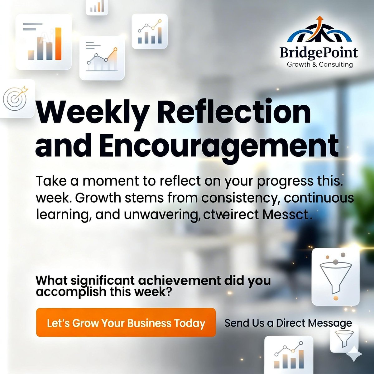 BridgePointGC's tweet image. Growth is built through consistency, learning, and intentional action. Take time to reflect on your progress, appreciate your wins, and refine your strategy for the week ahead. 
Stay focused—every step forward counts.
#WeeklyReflection #GrowthMindset #BusinessGrowth #Consistency