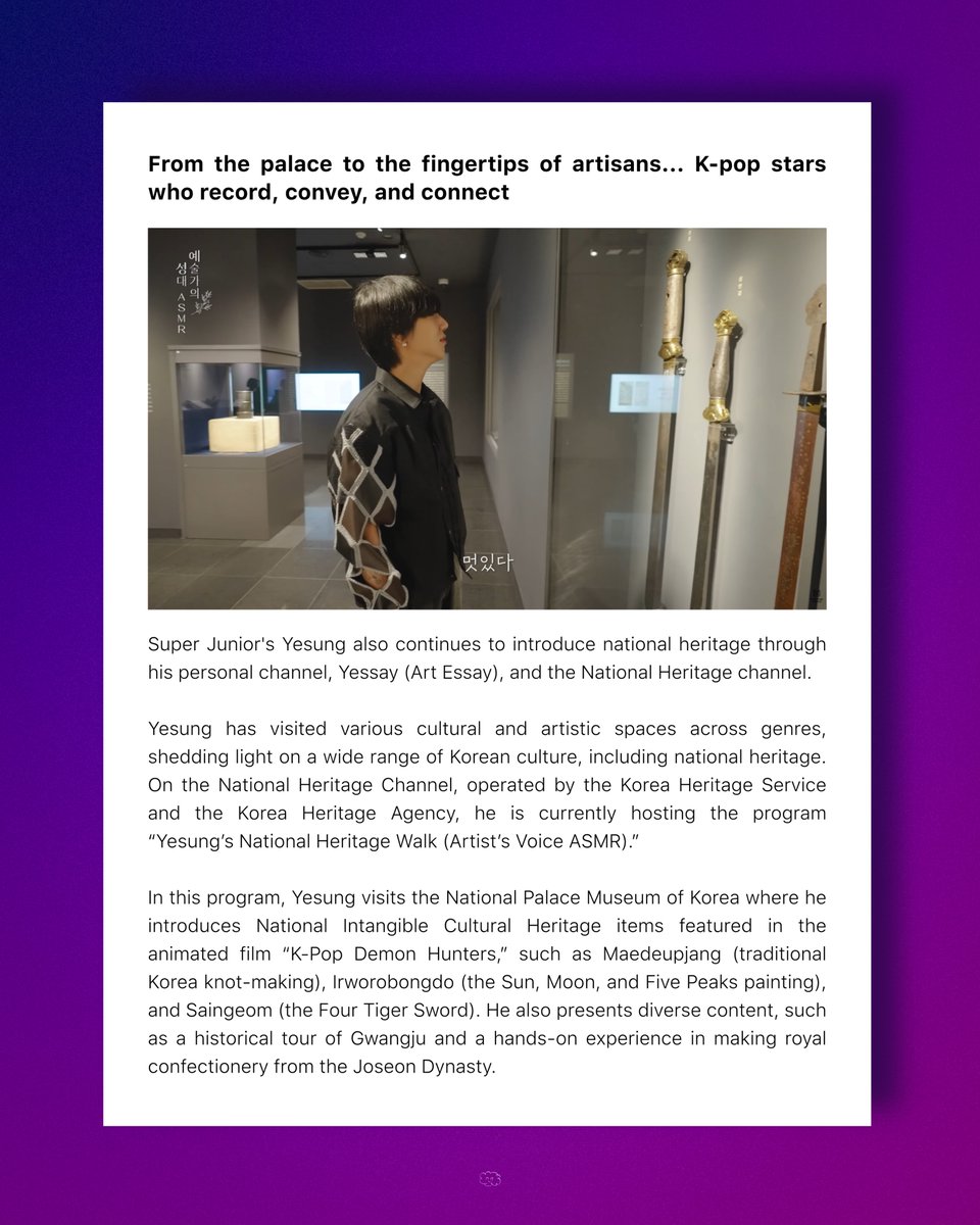 YESUNG and Yessay are featured in an article highlighting K-pop artists promoting cultural heritage:

YESUNG has consistently introduced Korean heritage through his channel and the National Heritage channel, showcasing cultural spaces, historical tours, and hands-on experiences.
