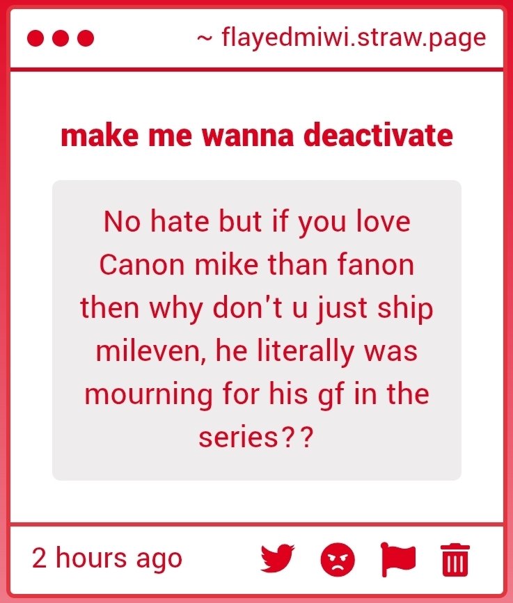 flayedmiwi's tweet image. Because #ibelieve theres canon backing to mike being queer??? gng im a byler, I was here and thriving when the fandom was theorising

And also as ive previously stated, byler and m11 have different dynamics and I don't fuck with mileven like that 
flayedmiwi.straw.page