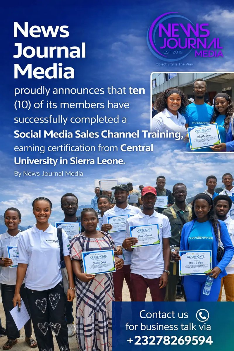 MucksonJr91's tweet photo. News Journal Media proudly announces that ten (10) of its members have successfully completed a Social Media Sales Channel Training, earning certification from Central University in Sierra Leone. https://t.co/u8DQu90wQW