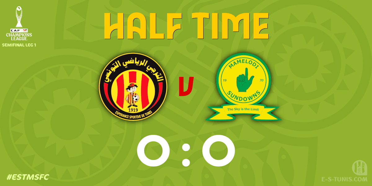ESTuniscom's tweet photo. ⏱ HT | #TotalEnergiesCAFCL Semifinal #ESTMSFC | 🇹🇳@ESTuniscom 0⃣-0⃣ @Masandawana🇿🇦 : End of the first half / نهاية الشوط الاول / Fin de la première période https://t.co/PrNwxmF7g1