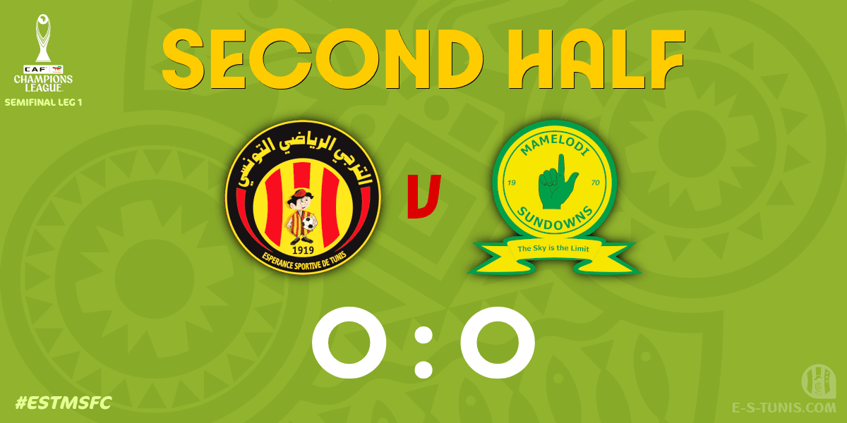 ESTuniscom's tweet photo. ⏱ 46' | #TotalEnergiesCAFCL Semifinal #ESTMSFC | 🇹🇳@ESTuniscom 0⃣-0⃣ @Masandawana🇿🇦 : The second half kicks off / بداية الشوط الثاني / Coup d'envoi de la seconde période https://t.co/p6kuxByz2w