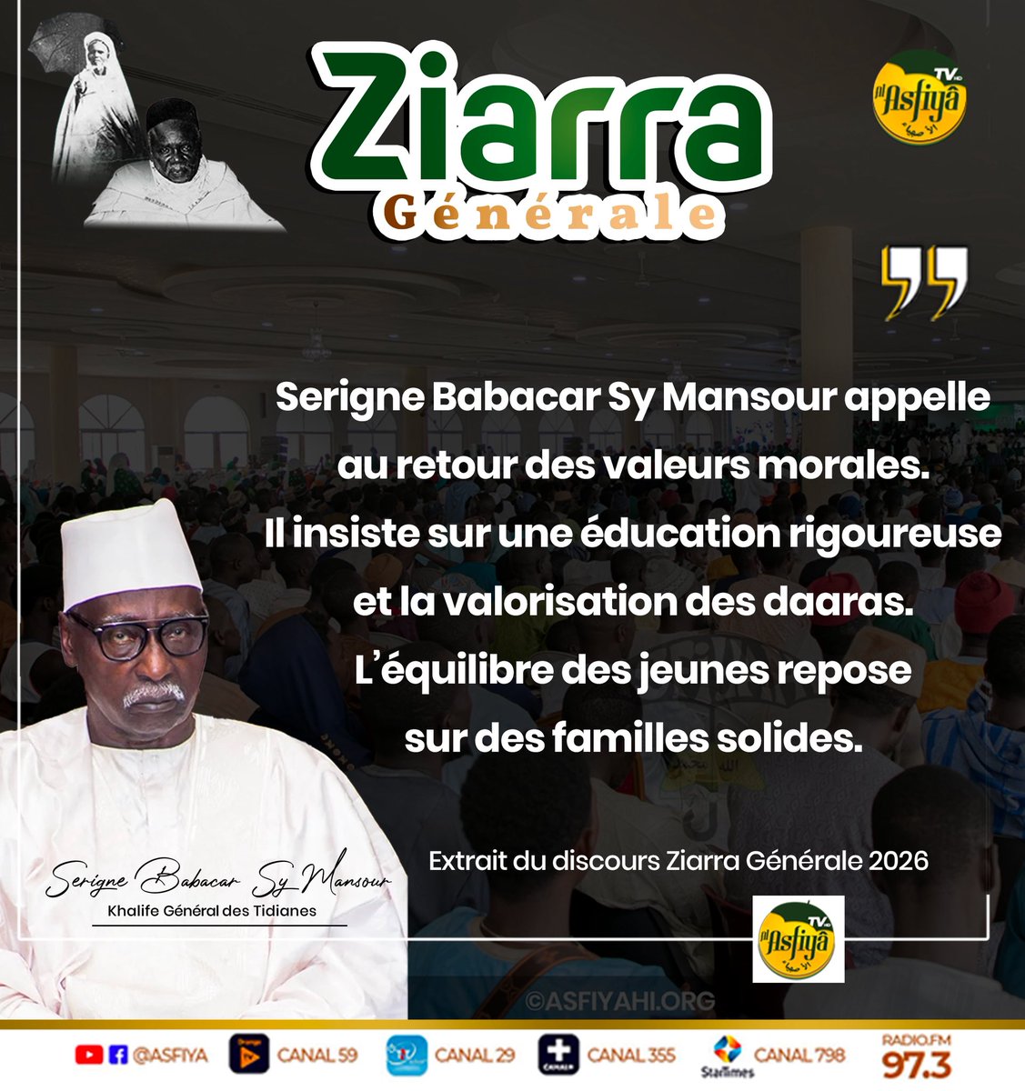 ASFIYAHI's tweet image. Ziarra Générale 2026 – Message du Khalife Général des Tidianes Serigne Babacar Sy Mansour

Un rappel fort au retour des valeurs, à l’éducation et à des familles solides.

#ZiarraGenerale #Tivaouane #Islam #Valeurs #Education #Tidiane