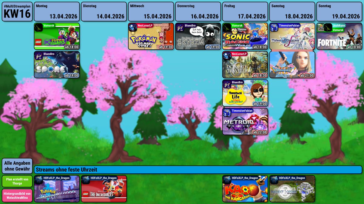 Moin Moin. Hier ist der #MultiStreamplan der Kalenderwoche 16.
Wieder mit <a href="/BluesBroStreams/">bluesb.ro/official</a>, <a href="/HDFoXLPDragon/">HDFoXLP the Dragon</a>, Joshikyon, <a href="/NeoLunarLP/">NeoLunarLP</a>, <a href="/TimensionFabian/">TimensionFabian</a> und <a href="/vomarsk/">Vomarsk</a> 
Ich wünsche euch allen eine schöne Woche ^^
- Thorge