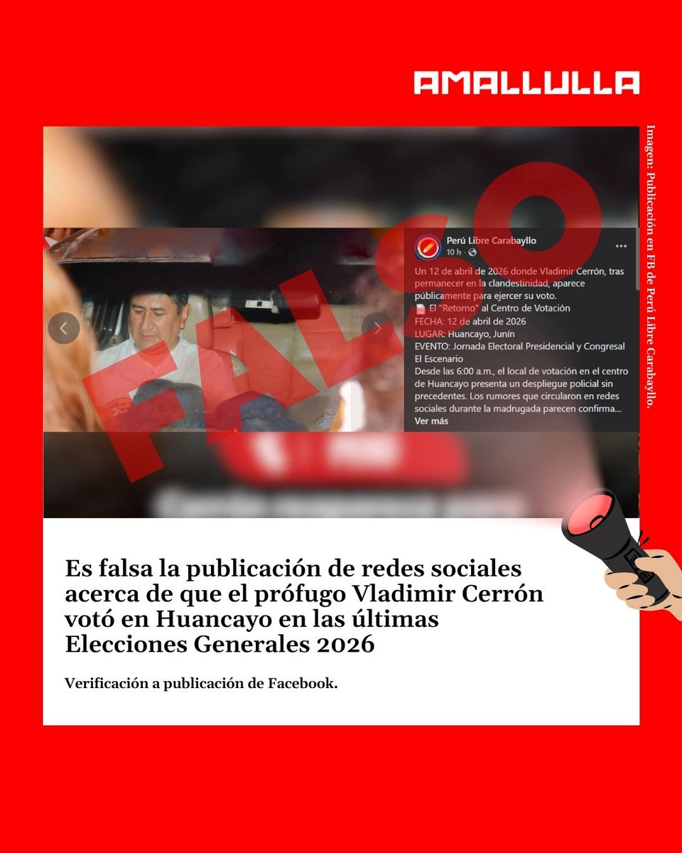 Ojo_Publico's tweet image. #Factchecking ❌ Es #FALSA la publicación que circula en redes sociales acerca de que el prófugo Vladimir Cerrón votó en Huancayo en las Elecciones Generales 2026. 

La @Red_AmaLlulla te explica en este chequeo. 👇🧵