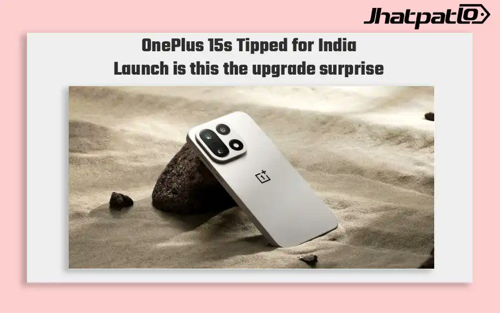 jhatpatlo's tweet photo. Big upgrades don’t always come in bigger phones

OnePlus 15s tipped for India launch with next gen Snapdragon power
This could be the smart choice for 2026 buyers
Would you wait for it

know more: https://t.co/mZy9AYB3j6

#jhatpatLo #OnePlus15s #FutureTech #Snapdragon #TechNew https://t.co/dnXxbIgRco