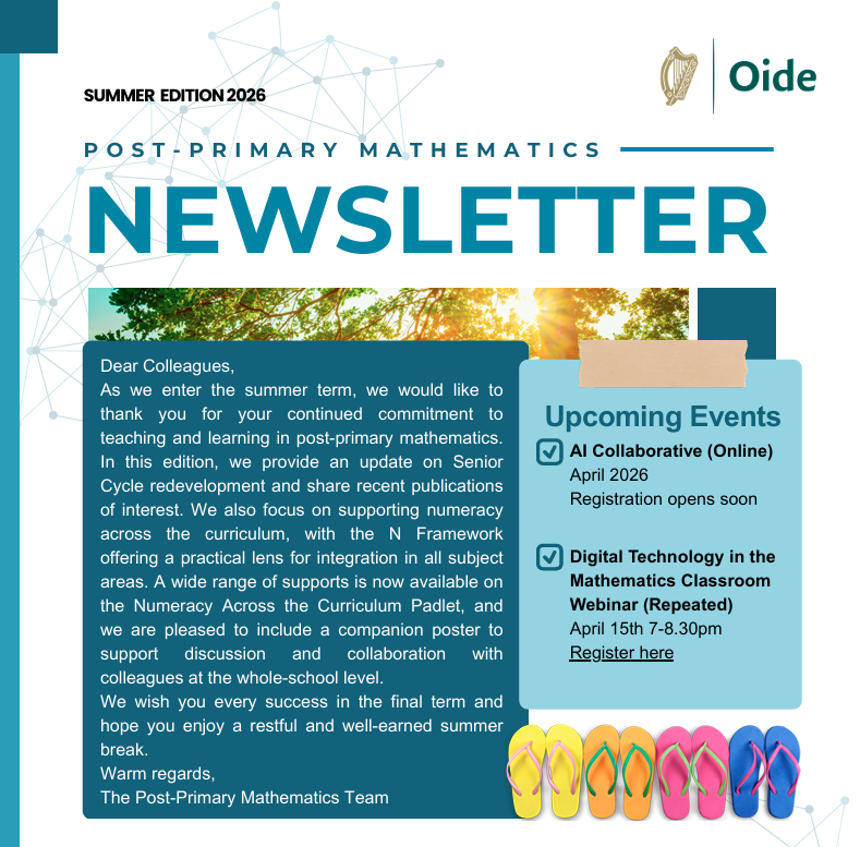 Oide_PPMaths's tweet image. We’re pleased to share the Summer 2026 Post-Primary Mathematics Newsletter, featuring updates on Senior Cycle redevelopment, recent publications and supports for integrating numeracy across the curriculum.  

🔗 Click to read: oide.ie/wp-content/upl… 

#MathsEd #Numeracy