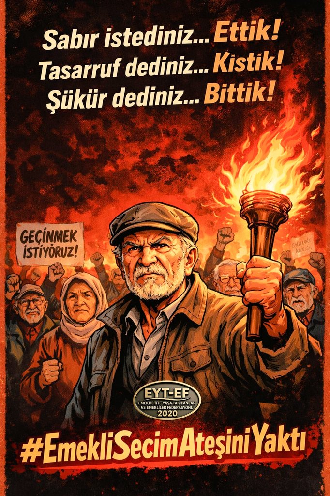 EMEKLİ
👇
#EmekliSeçimAteşiniYaktı

Sabır istediniz. Ettik!
Tasarruf dediniz. Kıstık!
Şükür öğütlediniz. Bittik!

Yetmedi.
#Enflasyon ile emeğimizi ezip;
Hayatımızı tükettiniz.

Yeter!
#Emekli gözünü kararttı !
Seçim ateşini yaktı !

#5000KısmiSeçimeHazır
<a href="/RTErdogan/">Recep Tayyip Erdoğan</a>
<a href="/isikhanvedat/">Prof. Dr. Vedat Işıkhan</a>