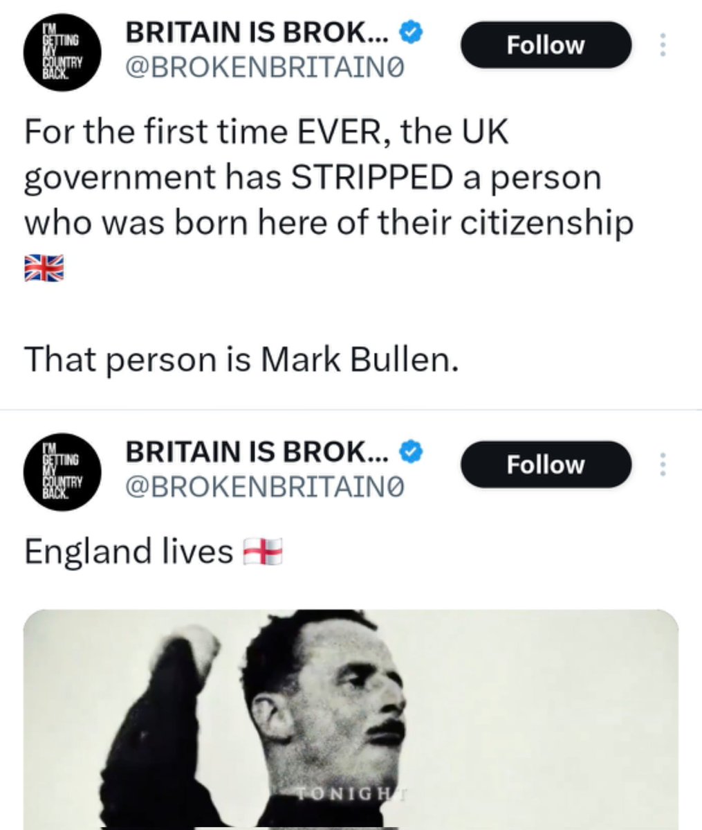 docrussjackson's tweet image. Well this is easily disprovable misinformation from the cowardly anonymous Oswald Mosley and Rupert Lowe-loving Restore Britain #propaganda account, 'Britain is Broken'. 🤡

Mark Bullen is categorically NOT 'the first British-born person stripped of citizenship'. He's not even
