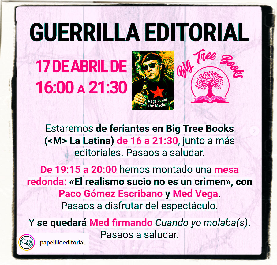 gomezescribano's tweet photo. El próximo viernes, 17 de abril, estaré junto a @themedvega @papelilloed en la mesa redonda «El realismo sucio no es un crimen» en @bigtreebooksmadrid (C/ de las Dos Hermanas 17, <M> La Latina). @alreveseditor #fondobuitre #AnnaLidiaVegaSerova  #GuerrillaEditorial #Cuandoyomolaba https://t.co/RUXDOm8aEt