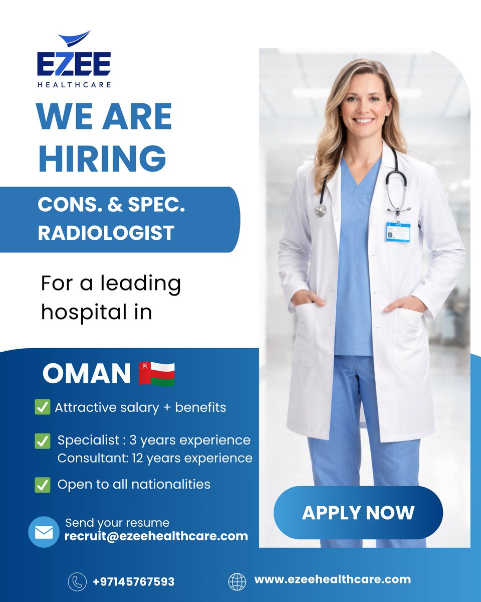 EzeeVisas's tweet image. 🚨Urgent Hiring – Radiologist (Consultant &amp;amp; Specialist) | Oman🏥 Leading Hospital

✅ Specialist: 3+ yrs | Consultant: 12+ yrs
✅ Female preferred | All nationalities

📩 recruit@ezeehealthcare.com
📌 Sub: Radiologist–Oman 
#RadiologistJobs #OmanJobs #HealthcareJobs #DoctorJobs