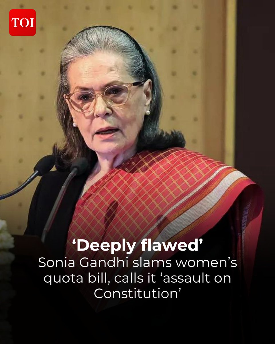 timesofindia's tweet image. #SoniaGandhi asserts the Centre's focus on delimitation, not #women's reservation, is the "real issue" behind the special #Parliament session, deeming it "extremely dangerous" and an "assault" on the #Constitution. She argues population control performers shouldn't be