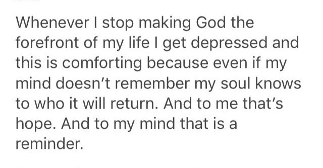 even if my mind doesn't remember, my soul knows to Who it will return.