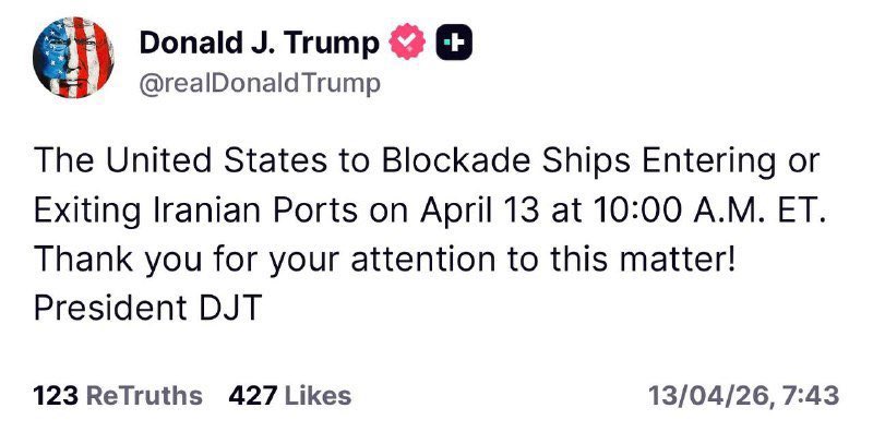 Osint613's tweet image. ICYMI 

Trump: “The United States to Blockade Ships Entering or Exiting Iranian Ports on April 13 at 10:00 A.M. ET. Thank you for your attention to this matter! President DJT”
