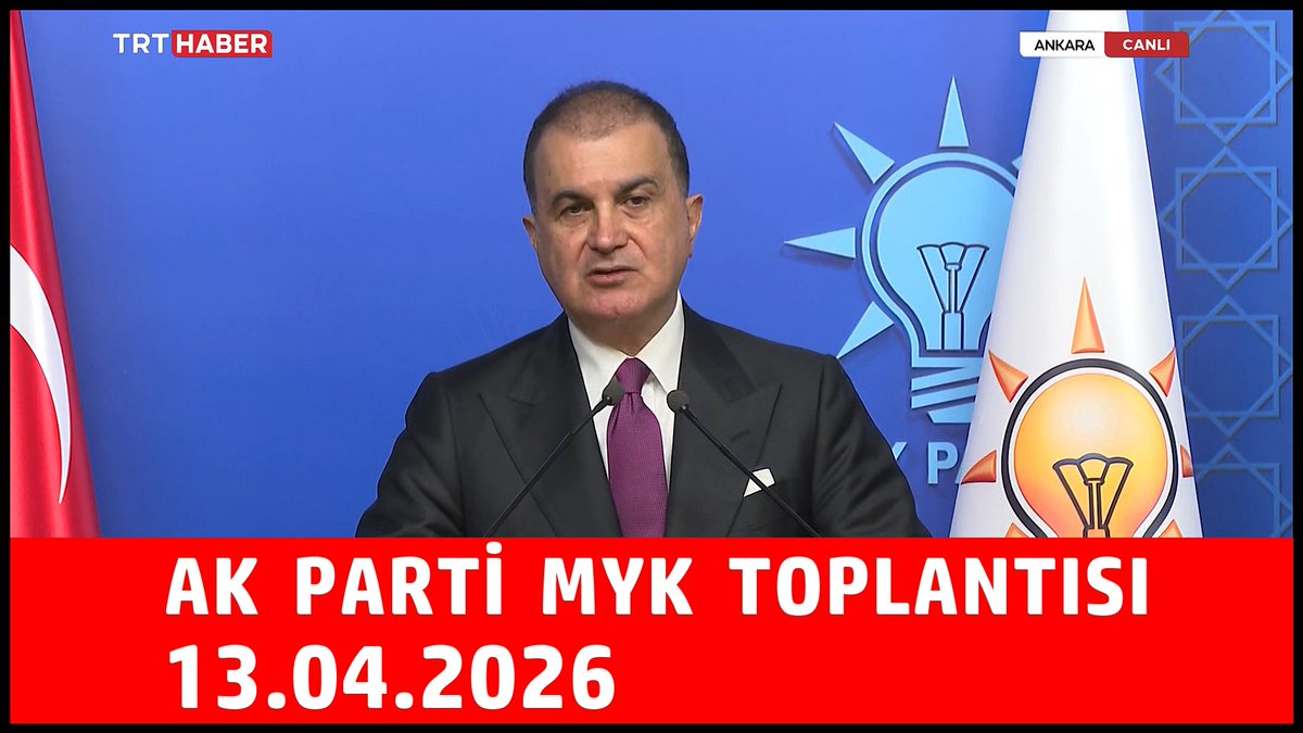 Ak Parti MYK Toplantısı, Ömer Çelik'in Açıklamaları  13 Nisan 2026 youtu.be/U_7pAIPm1V8?si… <a href="/YouTube/">YouTube</a> aracılığıyla