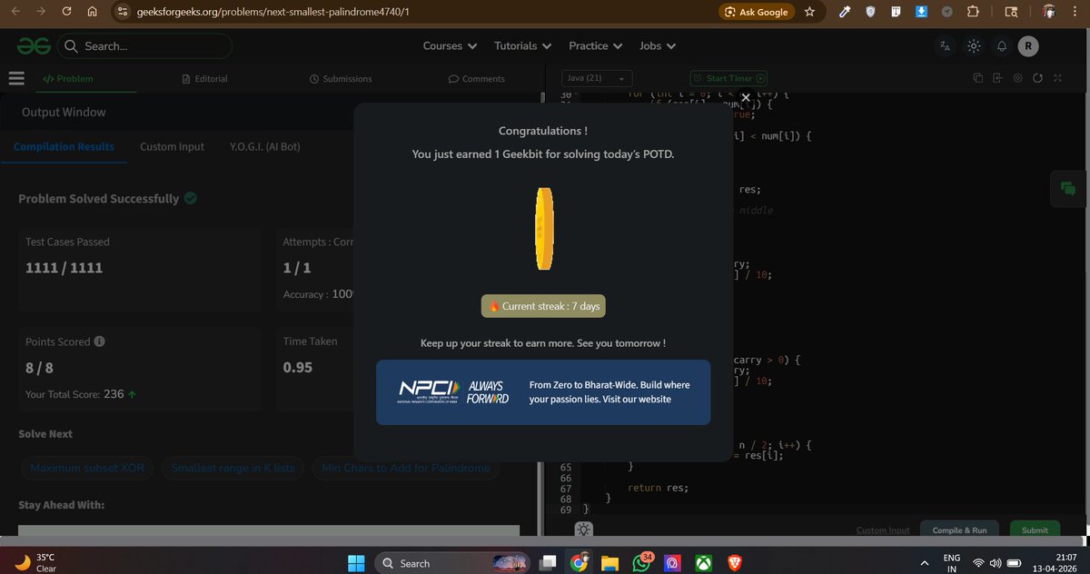 raavimhto69's tweet image. Day 52/60 of #geekstreak60 🚀

Solved: Next Smallest Palindrome (Hard)

👉 Learned mirroring + middle increment
👉 Handled edge case: all 9s → 1001
👉 Optimized approach in O(n)
Getting better every day 💪
@geeksforgeeks 
@NPCI_NPCI 
#DSA #Java #coding