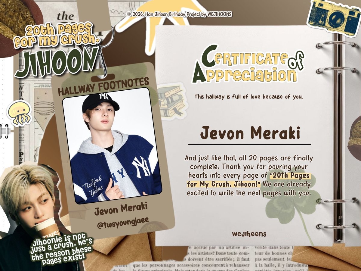 ⓘ The final lines of 𝟮𝟬𝘁𝗵 𝗣𝗮𝗴𝗲𝘀 𝗳𝗼𝗿 𝗠𝘆 𝗖𝗿𝘂𝘀𝗵, 𝗝𝗶𝗵𝗼𝗼𝗻! are written. Quiet admiration now rests in these pages. I, Jevon Meraki, close this diary as Hallway Voices. Until another page begins soon. 🪼