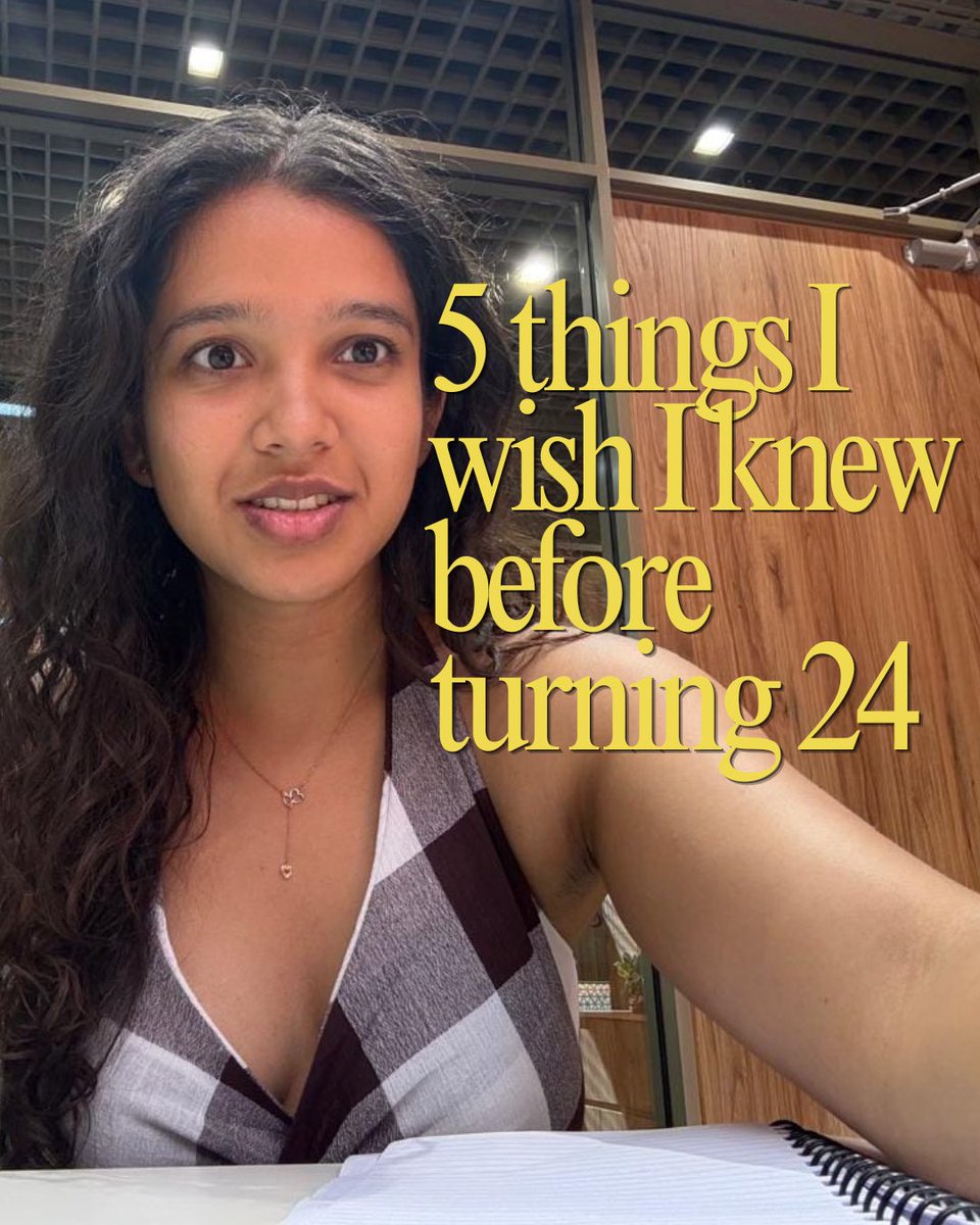 SejalSud's tweet photo. 5 things I wish I knew before I turned 24 

A thread 🧵 https://t.co/jrQfMi7GIB