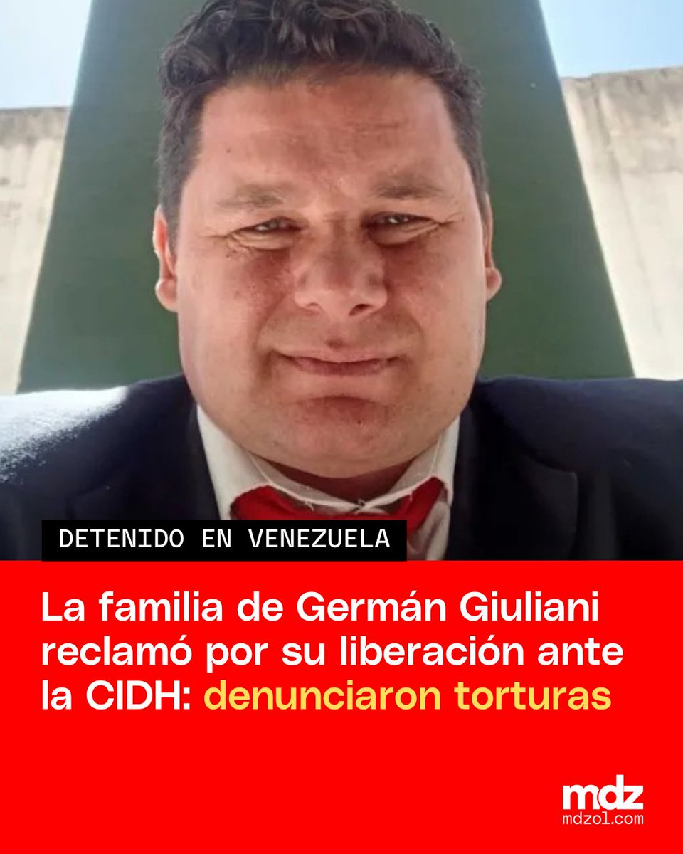 VENEZUELA: LA FAMILIA DE GERMÁN GIULIANI RECLAMÓ ANTE LA CIDH SU LIBERACIÓN Y DENUNCIARON TORTURAS

🇻🇪 La familia de Germán Giuliani presentó una denuncia formal ante la Comisión Interamericana de Derechos Humanos (CIDH) para exigir la liberación inmediata del abogado argentino
