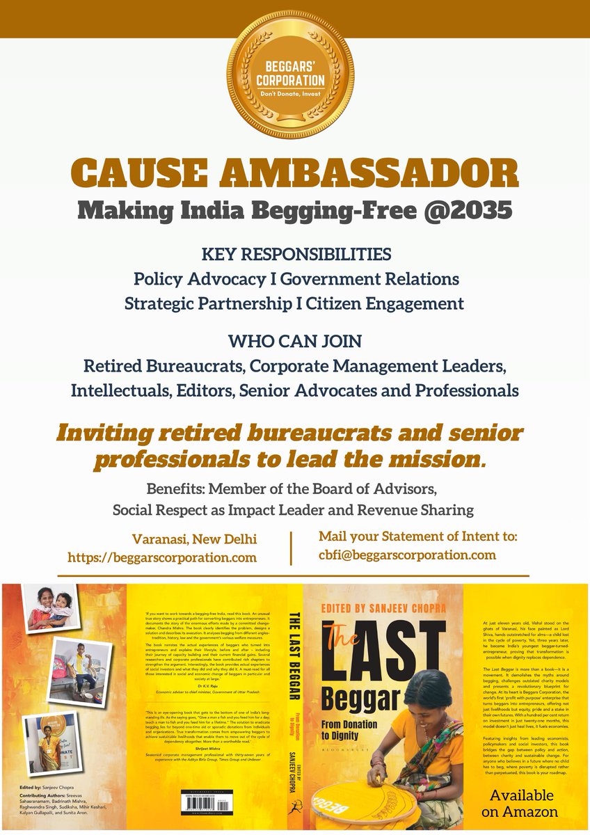 employonomics's tweet photo. Making India Begging-Free by 2035

Join the movement as a CAUSE AMBASSADOR
I Location: Metro Cities and State Capitals I Work from Home I Earn RRROI I

Are you retired, but not yet tired? Are you a senior professional who wants to invest their expertise in creating a begging-free, poverty-free, equitable society? Do you want to turn India's one million beggars – the extreme poor – into creators & owners of wealth?

@BeggarsCorp is inviting you to spearhead the mission: #NoBegging #NoPoverty.

Key Responsibilities
1. Policy Advocacy & Government Relations: Shaping the policy, programmes and social welfare frameworks for a begging-free India.
2. Strategic Partnerships: Building alliances with social organisations, institutions and corporate bodies.
3. Citizen Engagement: Mobilising public support and fostering a movement of social responsibility through Citizens for Begging-Free India.

Who Can Join?
We are inviting Senior Professionals with a legacy of leadership, including:
1. Retired Justice and Civil Servants
2. Top corporate management and business leaders
3. Senior professionals like advocates, chartered accountants and bankers
4. Intellectuals, doctors, journalists, artists and professionals from other fields

Earn #RRROI
Respect: Appointment as a member of our Board of Advisors.
Result: As begging is one of the oldest social problems, your efforts will be visible on the streets and earn you social respect as an impact leader.
Revenue: Since Beggars Corporation is a for-profit #SocialImpact #startup, you can earn a share in the revenue generated under your leadership.

How to Join
If you have the passion to lead this mission in your metro city or state, please mail your Statement of Intent to: cbfi@beggarscorporation.com