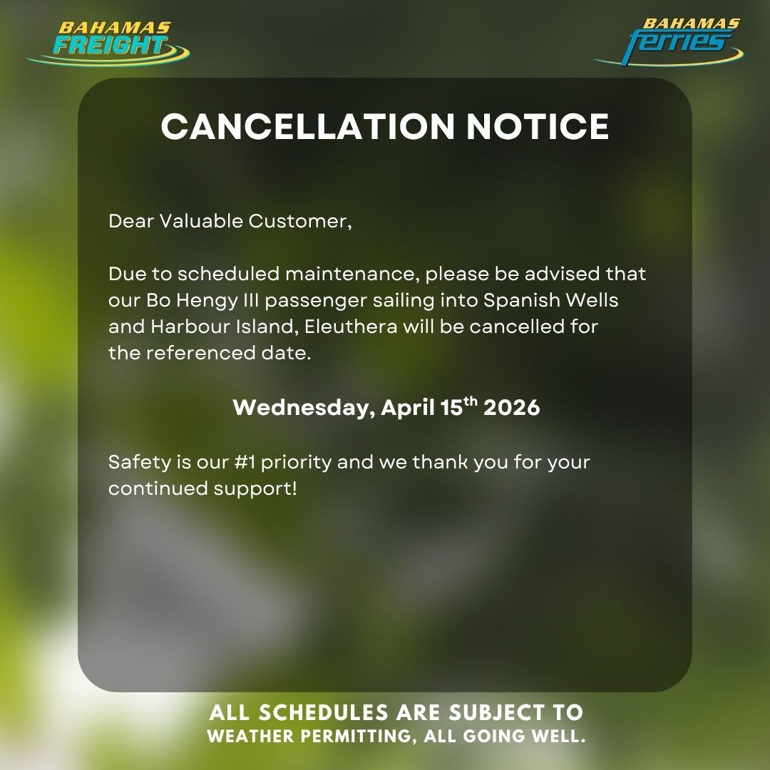Kindly pay attention to our passenger sailing cancellation notice for North Eleuthera!

We do sincerely apologize for any inconveniences incurred.