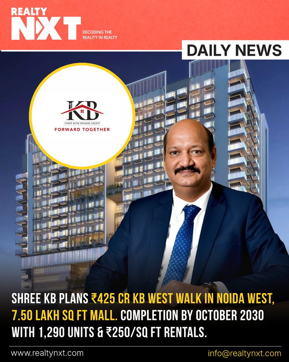 RealtyNXT's tweet image. #News | ₹425Cr KB West Walk, Noida West; 2.9 acres, 7.5L sq ft, ₹122Cr land, ₹300Cr build, 1,290 units, ₹250/sq ft rent; Oct 2030 completion.

#RealtyNXT #RealEstateIndia #CommercialRealEstate #RetailDevelopment #NoidaRealEstate #InvestmentNews