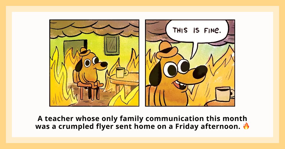 SmoreNewsletter's tweet image. The "This Is Fine" dog: 🔥

sends one crumpled flyer home on a Friday

waits for families to be informed

#MemeMonday #TeacherHumor #K12