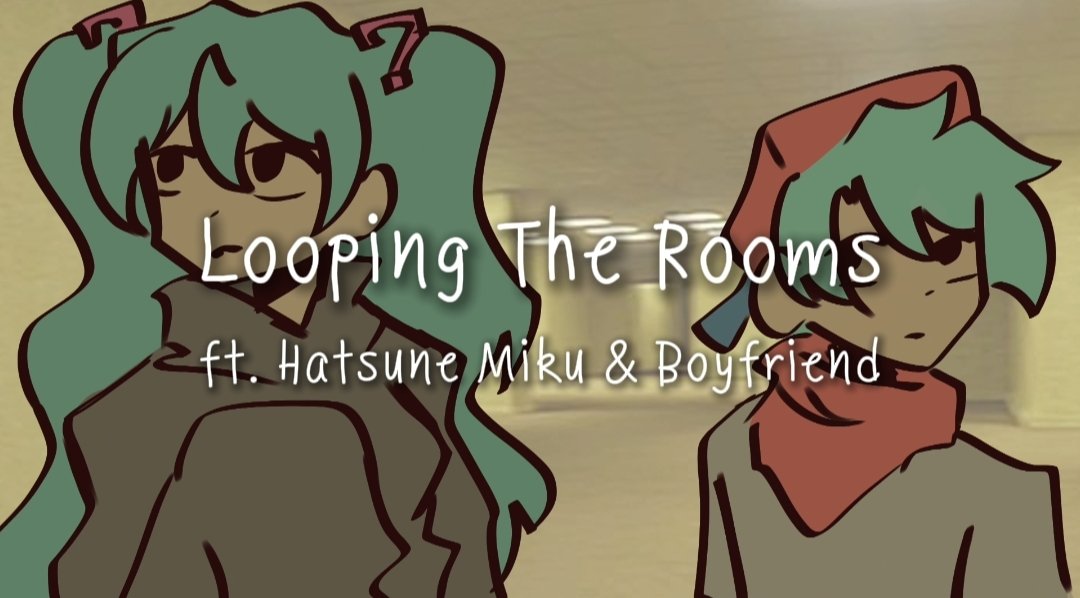 shaxchanx's tweet image. 【Looping the Rooms】
ft. Hatsune Miku &amp;amp; Boyfriend
Youtube link below
#vocaloid #fnf #fridaynightfunkin #BFSekaiAU