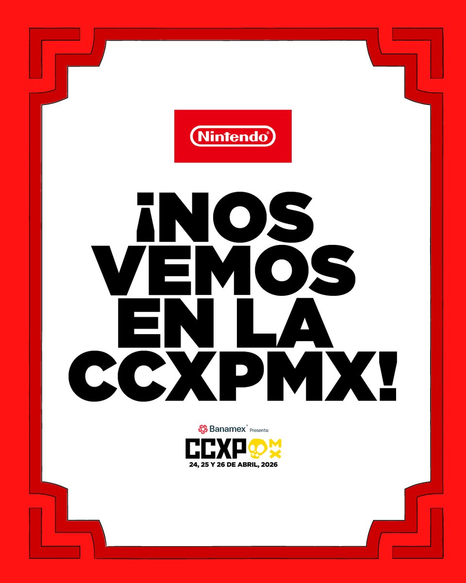 NintendoLatam's tweet photo. ¡Estamos de vuelta en la #CCXPMX26!

Nos vemos en el Centro Banamex de la Ciudad de México del 24 al 26 de abril con juegos de Nintendo Switch 2, Nintendo Switch y otras actividades. https://t.co/KLkW5ZgmVQ